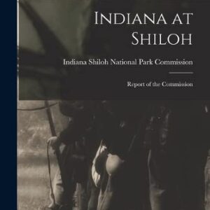 Indiana at Shiloh: Report of the Commission