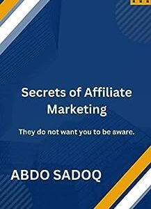 The Secret affiliate marketing business plan Profitable Affiliate Marketing Business: affiliate marketing to Building a Successful Team While Creating Passive Income