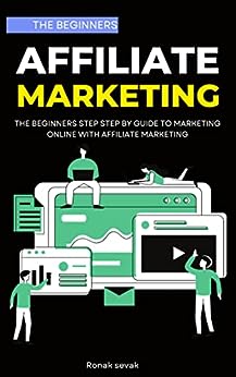 The 2023 Beginner's Affiliate Marketing Blueprint: How to Get Started For Free And Earn Your First $10,000 In Commissions Fast! (Make Money Online With Affiliate Marketing in 2023 Beginners Edition)