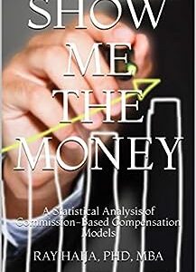 Show Me the Money: A Statistical Analysis of Commission-Based Compensation Models