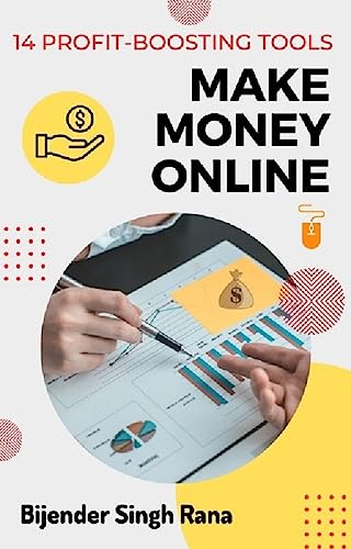 Make Money Online: 14 Profit-Boosting Tools