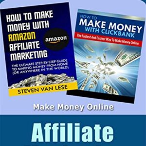 AMAZON: Affiliate Marketing: Make Money Online: 2 Book Bundle (Business, Business Books, Marketing, Business Adventures) (Make Money, Passive Income, Network ... Digital Marketing, Business Plan 1)