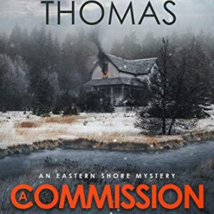 A Commission on Murder: An Eastern Shore Mystery (The Eastern Shore Mysteries Book 2)