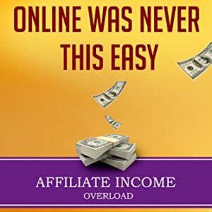 AFFILIATES: Making Money Online Was Never This Easy!: If you read this eBook in its entirety and take action, there is no way you will not generate an income