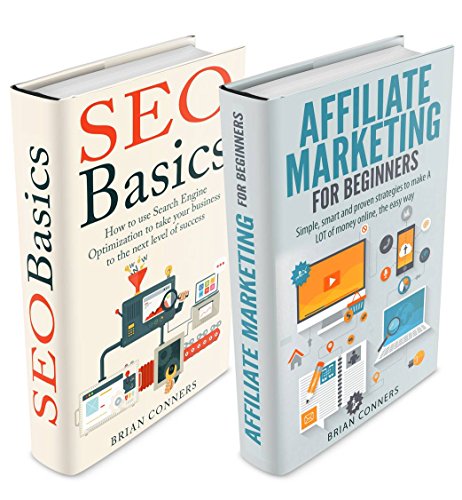 Affiliate Marketing & SEO for beginners Box Set: Simple, smart and proven strategies to make A LOT of money online (Affiliate Marketing, SEO, SEO 2015, ... income, affiliate marketing for beginners)