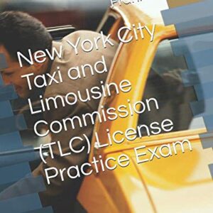 New York City Taxi and Limousine Commission (TLC) License Practice Exam
