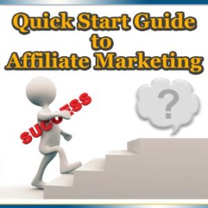 Quick Start Guide to Affiliate Marketing: Answers to the Questions You Should Be Asking