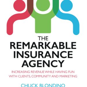 The Remarkable Insurance Agency: Increasing Revenue While Having Fun with Clients, Community and Marketing