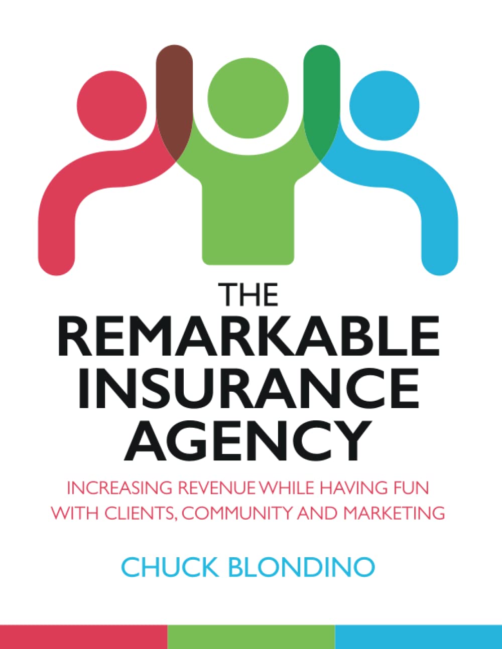 The Remarkable Insurance Agency: Increasing Revenue While Having Fun with Clients, Community and Marketing