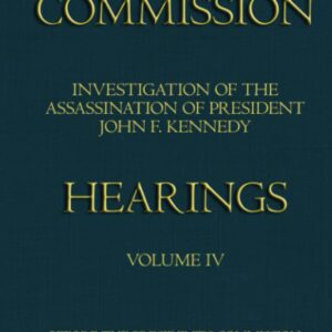 Warren Commission (4 of 26): Hearings Vol. 4 (of 15)