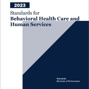 2023 Standards for Behavioral Health Care and Human Services (Standards for Behavioral Health Care & Human Services)