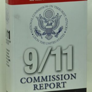 9/11 Commission Report : Final Report of the National Commission on Terrorist Attacks Upon the United States - With Interim Reports, Press Releases, and Index of the Final Report
