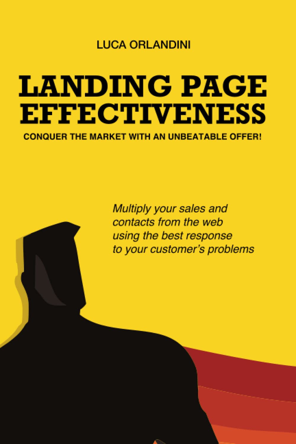 Landing Page Effectiveness: Conquer the market with an unbeatable offer!