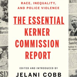 The Essential Kerner Commission Report