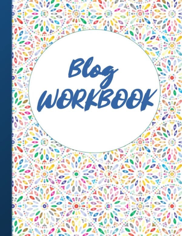 Blog Workbook: Blog Posting Tool and Affiliate Marketing Planner