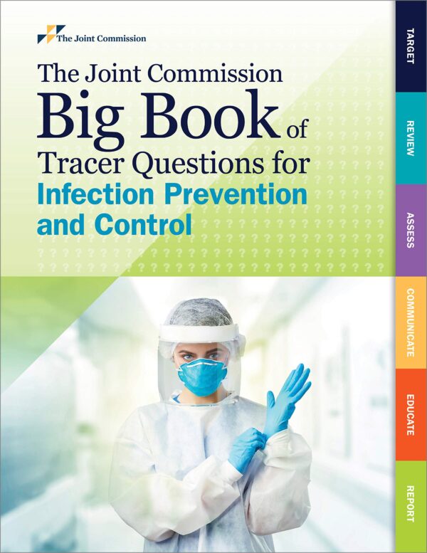 The Joint Commission Big Book of Tracer Questions for Infection Prevention and Control (Soft Cover)
