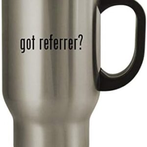 Knick Knack Gifts got referrer? - 14oz Stainless Steel Travel Coffee Mug, Silver