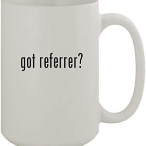 Knick Knack Gifts got referrer? - 15oz Ceramic White Coffee Mug, White