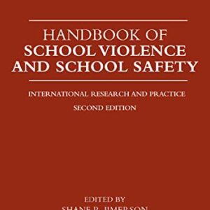 Handbook of School Violence and School Safety: International Research and Practice