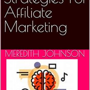 Success strategies for affiliate marketing