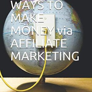 3 BEST WAYS TO MAKE MONEY via AFFILIATE MARKETING