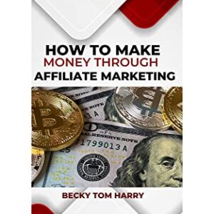 HOW TO MAKE MONEY THROUGH AFFILIATE MARKETING