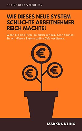 Online Geld verdienen mit Affiliate-Marketing - Neue und einzigartige Strategie für Anfänger!: 5 einfache und für Anfänger sofort umsetzbare Schritte um ... Online-Business aufzubauen! (German Edition)