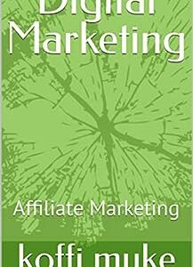 Digital Marketing: Affiliate Marketing