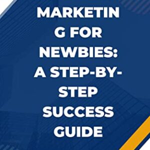 Affiliate Marketing for Newbies: A Step-by-Step Success Guide: Finding Your Niche: Choosing the Right Products to Promote