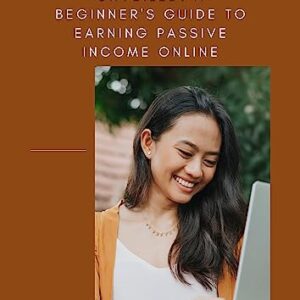 Affiliate Marketing Unveiled: A Beginner's Guid to Earning Passive Income Online