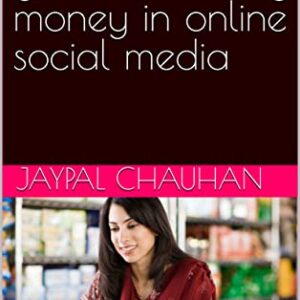 The ultimate guide to making money in online social media