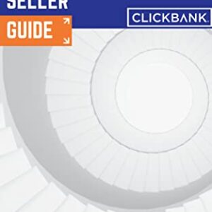 Launch your product on clickbank as a seller, vendor : Start selling on Clickbank platform (Affiliate Network Platforms Book 1)
