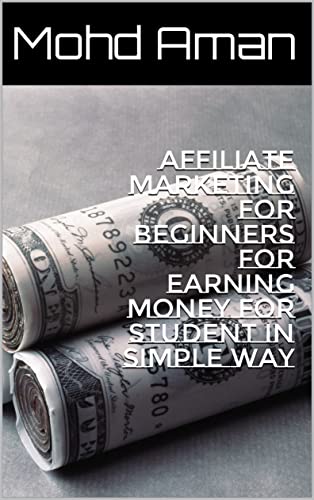 Affiliate Marketing for beginners for Earning money for student in simple way