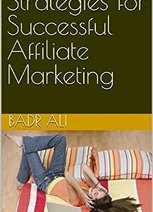 Strategies for Successful Affiliate Marketing