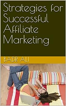 Strategies for Successful Affiliate Marketing