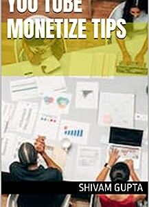 YOU TUBE MONETIZE TIPS