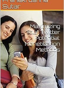 Maximizing Your Twitter Potential: Monetization Methods