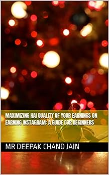 Maximizing hai quality of Your Earnings on earning Instagram: A Guide for Beginners