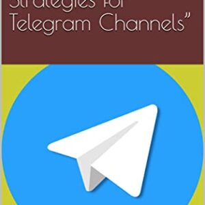 “The Top Monetization Strategies for Telegram Channels”