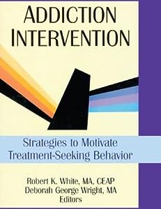 Addiction Intervention: Strategies to Motivate Treatment-Seeking Behavior