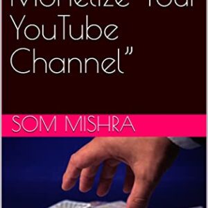 “How to Monetize Your YouTube Channel”
