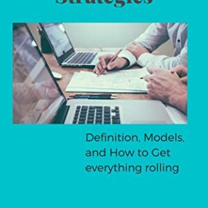 Affiliate Marketing Strategies : Definition, Models, and How to Get everything rolling