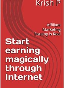 Start earning magically through Internet : Affiliate Marketing Earning is Real