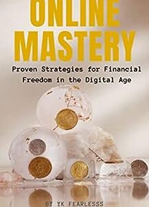 Online Income Mastery - Top 10 Proven Strategies for Financial Freedom in the Digital Age