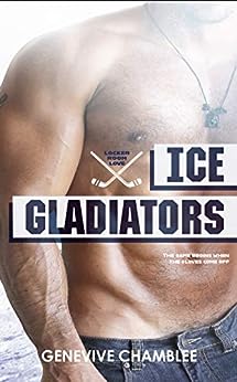 Ice Gladiators (Locker Room Love Book 3)