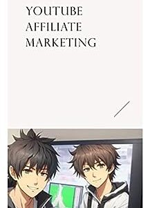 The ultimate guide of youtube affiliate marketing