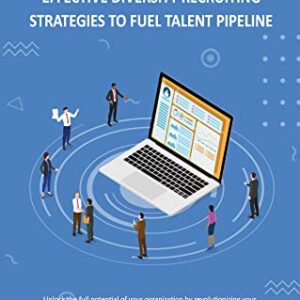 Effective Diversity Recruiting Strategies to Fuel Talent Pipeline
