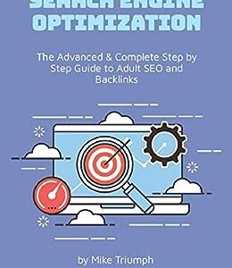 The Advanced & Complete Step by Step Guide to Adult SEO and Backlinks