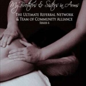 My Brothers & Sisters in Arms: The Ultimate Referral Network & Team of Community Alliance