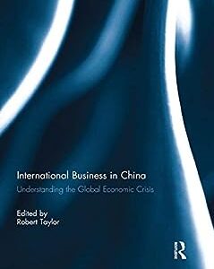 International Business in China: Understanding the Global Economic Crisis
